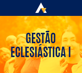 Gest&atilde;o Eclesi&aacute;stica I 