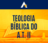 Teologia B&iacute;blica do A.T. II