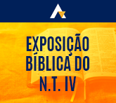Exposição Bíblica do NT IV - Epístolas Gerais 