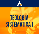 Teologia Sistemática I - Cristologia e Pneumatologia