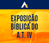 Exposição Bíblica do AT IV - Livros Proféticos 